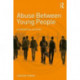 Abuse Between Young People: A Contextual Account