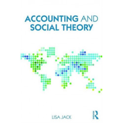 Accounting and Social Theory: An introduction