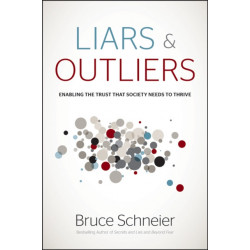 Liars and Outliers: Enabling the Trust that Society Needs to Thrive