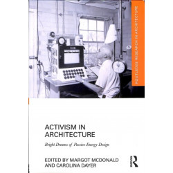 Activism in Architecture: Bright Dreams of Passive Energy Design