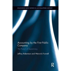 Accounting by the First Public Company: The Pursuit of Supremacy