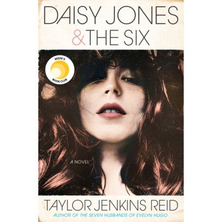 Daisy Jones & The Six: Reese's Book Club: A Novel