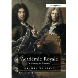 Academie Royale: A History in Portraits