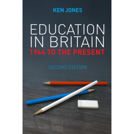 Education in Britain: 1944 to the Present