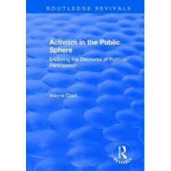 Activism in the Public Sphere: Exploring the Discourse of Political Participation