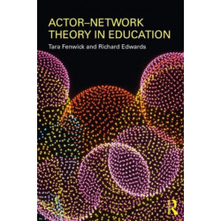 Actor-Network Theory in Education