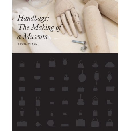 Handbags: The Making of a Museum