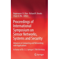 Proceedings of International Symposium on Sensor Networks, Systems and Security: Advances in Computing and Networking with Applications