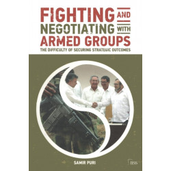 Fighting and Negotiating with Armed Groups: The Difficulty of Securing Strategic Outcomes