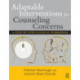 Adaptable Interventions for Counseling Concerns: A Step-by-Step Clinical Workbook