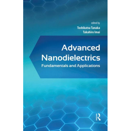 Advanced Nanodielectrics: Fundamentals and Applications