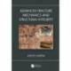 Advanced Fracture Mechanics and Structural Integrity