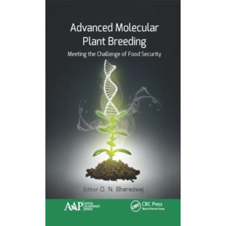 Advanced Molecular Plant Breeding: Meeting the Challenge of Food Security