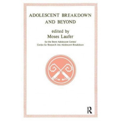 Adolescent Breakdown and Beyond