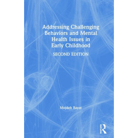 Addressing Challenging Behaviors and Mental Health Issues in Early Childhood
