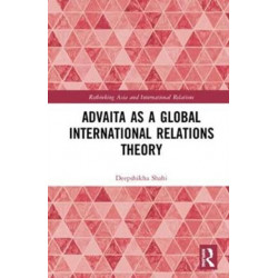 Advaita as a Global International Relations Theory