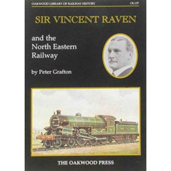 Sir Vincent Raven and the North Eastern Railway