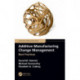 Additive Manufacturing Change Management: Best Practices