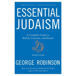Essential Judaism: Updated Edition: A Complete Guide to Beliefs, Customs & Rituals