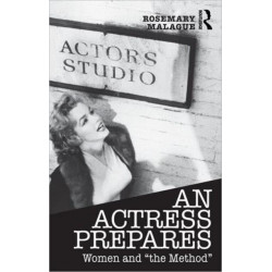 An Actress Prepares: Women and "the Method"
