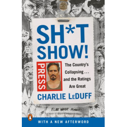 Sh*tshow!: The Country's Collapsing . . . and the Ratings Are Great
