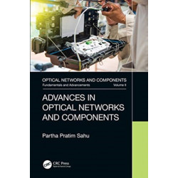 Advances in Optical Networks and Components