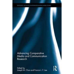 Advancing Comparative Media and Communication Research