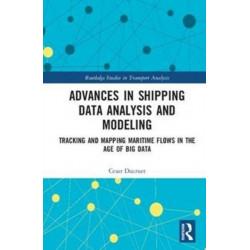 Advances in Shipping Data Analysis and Modeling: Tracking and Mapping Maritime Flows in the Age of Big Data