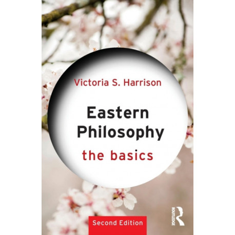 Eastern Philosophy: The Basics: The Basics