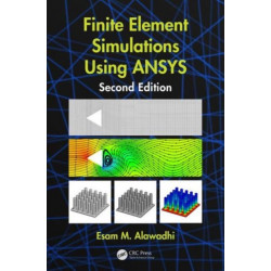 Finite Element Simulations Using ANSYS