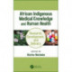 African Indigenous Medical Knowledge and Human Health