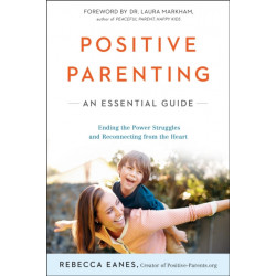 Positive Parenting: An Essential Guide