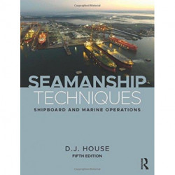 Seamanship Techniques: Shipboard and Marine Operations