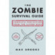 The Zombie Survival Guide: Complete Protection from the Living Dead