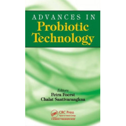 Advances in Probiotic Technology