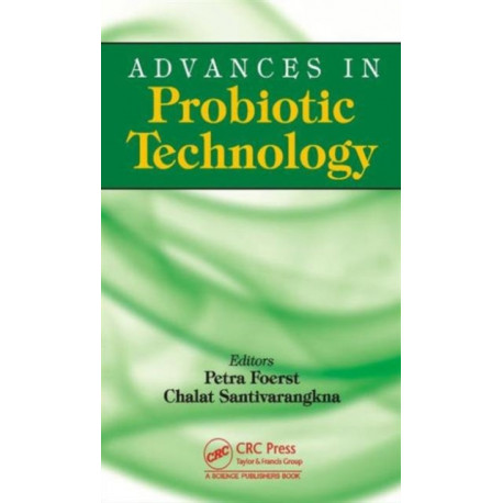 Advances in Probiotic Technology