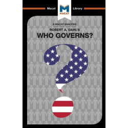 An Analysis of Robert A. Dahl's Who Governs? Democracy and Power in an American City: Democracy and Power in an American City