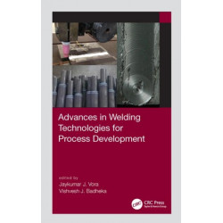 Advances in Welding Technologies for Process Development
