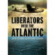 Liberators Over the Atlantic