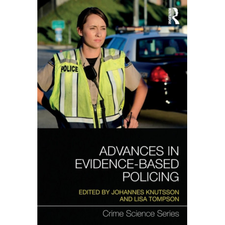Advances in Evidence-Based Policing