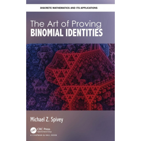The Art of Proving Binomial Identities