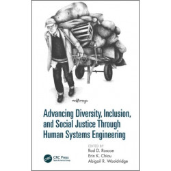 Advancing Diversity, Inclusion, and Social Justice Through Human Systems Engineering