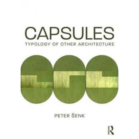 Capsules: Typology of Other Architecture: Typology of Other Architecture