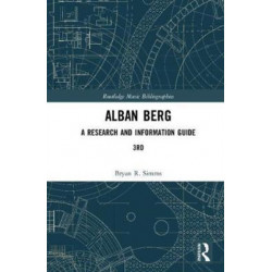 Alban Berg: A Research and Information Guide