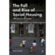 The Fall and Rise of Social Housing: 100 Years on 20 Estates