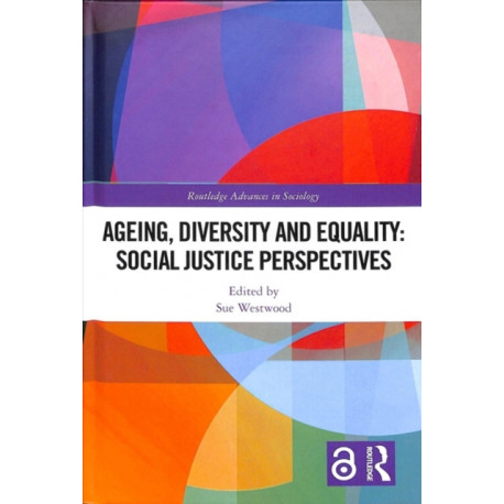Ageing, Diversity and Equality: Social Justice Perspectives