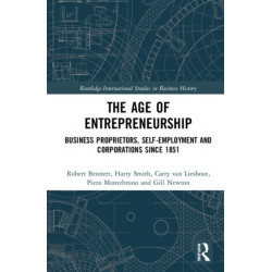 The Age of Entrepreneurship: Business Proprietors, Self-employment and Corporations Since 1851