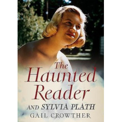 The Haunted Reader and Sylvia Plath
