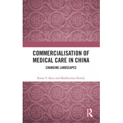 Commercialisation of Medical Care in China: Changing Landscapes