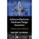 Airborne Electronic Hardware Design Assurance: A Practitioner's Guide to RTCA/DO-254